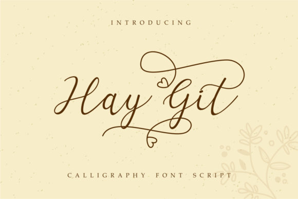 Hay Git: A Sweet Script Font for Editorial Design